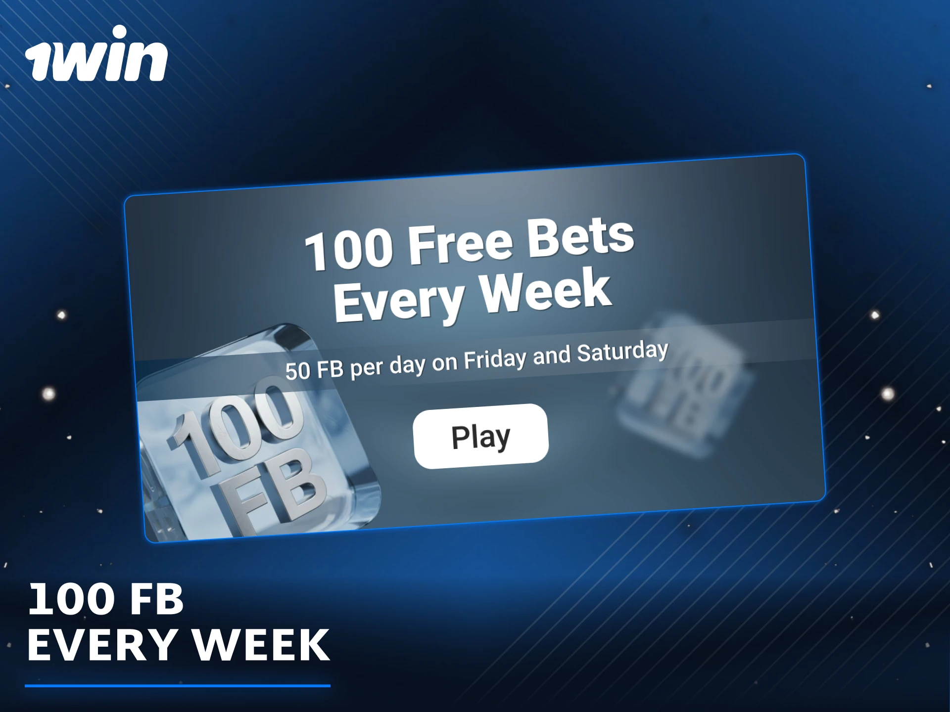 Get 100 free bets every week on 1win.